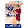 How YOU(tm) Are Like Shampoo: The breakthrough Personal Branding System based on big-brand marketing methods to help you earn more, do more, and be more at work