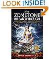 The Zone Tone Breakthrough: Unleashing The Mind Muscle Connection For Accelerated Fat Loss, Lean Muscle, and Elite Conditioning