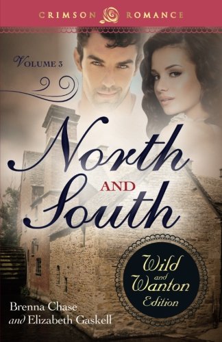 North and South: The Wild and Wanton Edition (Volume 3)