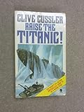 Raise the 'Titanic'