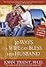 30 Ways a Wife Can Bless Her Husband (John Trent)