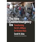 the new counterinsurgency era transforming the us military for modern wars