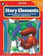 Basic Skills Story Elements, Grades 1 to 2: Learning About the Components of Stories to Deepen Comprehension