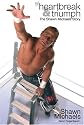 Heartbreak & Triumph: The Shawn Michaels Story