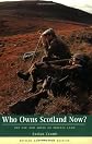 Who Owns Scotland Now?: The Use and Abuse of Private Land