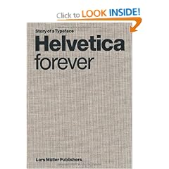 Helvetica Forever: Story of a Typeface