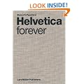 Helvetica Forever: Story of a Typeface