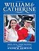 William & Catherine: Their Lives, Their Wedding