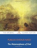 The Metamorphoses of Ovid - The Original Classic Edition