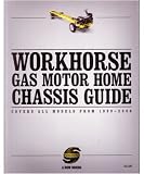 1999-2006 WORKHORSE GAS MOTORHOME Chassis Guide Manual 1999-2006 WORKHORSE GAS MOTORHOME Chassis Guide Manual