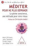 M�diter pour ne plus d�primer. La pleine conscience, une m�thode pour vivre mieux.