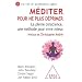 Méditer pour ne plus déprimer. La pleine conscience, une méthode pour vivre mieux.