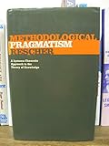 Methodological pragmatism : a systems-theoretic approach to the theory of knowledge