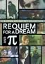 Requiem for a Dream & Pi