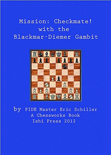Mission:Checkmate! The Blackmar-Diemer Gambit
