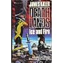 Ice And Fire (Deathlands, No 8)