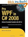 Pro WPF in C# 2008: Windows Presentation Foundation with .Net 3.5 (Books for Professionals by Professionals)