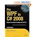 Pro WPF in C# 2008: Windows Presentation Foundation with .NET 3.5 (Books for Professionals by Professionals)