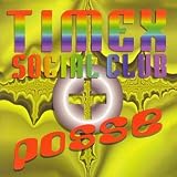 Timex Social Club + Posse (feat. Ice T, Georgio, Kid Frost, Unknown DJ, Darkstar a.m.m.