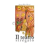 Il teatro stregatodi Anna Rita Rossi