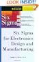 Six Sigma for Electronics Design and Manufacturing (Professional Engineering)