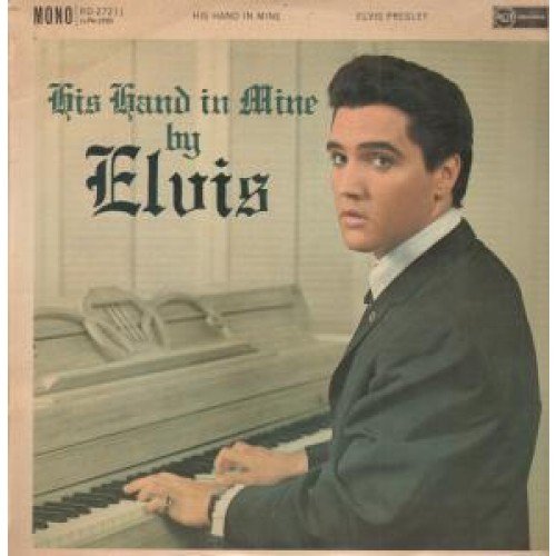 Elvis Presley - His Hand In Mine [UK] - Zortam Music