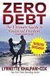Zero Debt: The Ultimate Guide to Financial Freedom 2nd edition (Zero Debt  )