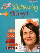 52 Scrapbooking Challenges 52 Scrapbooking Challenges