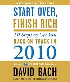 Start Over, Finish Rich: 10 Steps to Get You Back on Track in 2010
