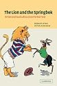 The Lion and the Springbok: Britain and South Africa Since the Boer War