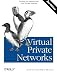 Virtual Private Networks, 2nd Edition (O'Reilly Nutshell)