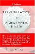 A Guide to Transfer Factors and Immune System Health