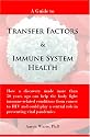 A Guide to Transfer Factors and Immune System Health