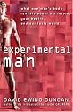 Experimental Man: What One Man's Body Reveals about His Future, Your Health, and Our Toxic World