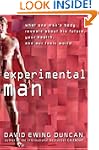Experimental Man: What One Man's Body...