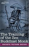 The Training of the Zen Buddhist Monk