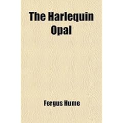 The Harlequin Opal (Volume 2); A Romance