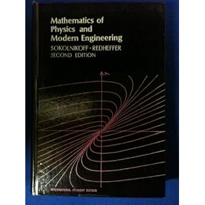 Mathematics of Physics and Modern Engineering Ivar Stephen Sokolnikoff, Raymond M. Redheffer