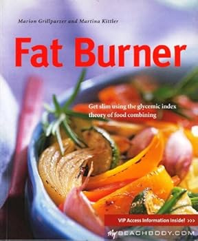 fat burner---low glycemic recipes--how to get a beach body (get slim) - martina kittler. marion grillparzer and martina gorlach fat burner---low glycemic recipes--how to get a beach body (get slim) - martina kittler. marion grillparzer and martina gorlach