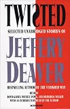 Twisted: The Collected Stories of Jeffery Deaver