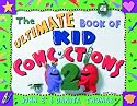 Ultimate Book of Kid Concoctions 2