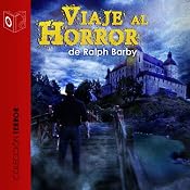 Viaje Al Horror [Journey into Horror] | [Ralph Barby]