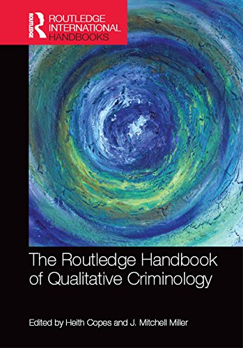 The Routledge Handbook of Qualitative Criminology (Routledge International Handbooks)