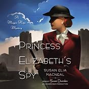 Princess Elizabeth's Spy: A Maggie Hope Mystery, Book 2 | [Susan Elia MacNeal]