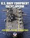 U.S. Navy Equipment Encyclopedia: Aircraft, Ships, Weapons, Programs, and Systems - Fighter Jets, Aircraft Carriers, Submarines, Surface Combatants, Missiles, plus the Navy Program Guide