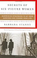 Secrets of Six-Figure Women: Surprising Strategies to Up Your Earnings and Change Your Life