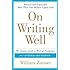 On Writing Well, 30th Anniversary Edition: The Classic Guide to Writing Nonfiction