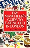 Fay Maschler's guide to eating out in London
