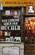 Das geheime Leben der B�cher: Roman
