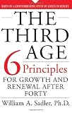 The Third Age: Six Principles for Personal Growth and Rejuvenation after Forty